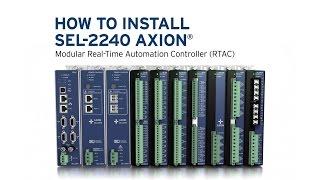 How To Install SEL-2240 Axion®