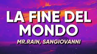 Mr.Rain, sangiovanni - LA FINE DEL MONDO (Testo/Lyrics)