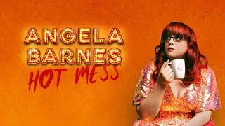 Angela Barnes | Hot Mess