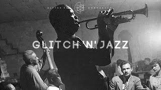 Glitch 'N' Jazz