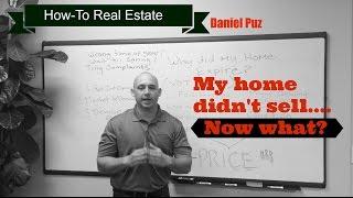 Why my home didn't sell... Now what?