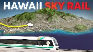 The Struggle to Complete Hawaii’s $11B Railway