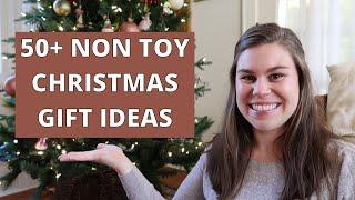 50+ NON TOY GIFT IDEAS FOR CHRISTMAS // NON TOY CHRISTMAS GIFT IDEAS