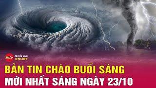 Tin tức 24h mới.Tin Sáng 23/10.Chuyên gia nói gì về bão Trami (Trà mi) sắp đi vào Biển Đông | Tin24h