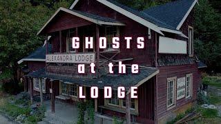 Ghosts at the Lodge | A Paranormal Investigation Of The Alexandra Lodge In Yale, BC, Canada