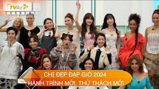 CHỊ ĐẸP ĐẠP GIÓ 2024 HÀNH TRÌNH MỚI, THỬ THÁCH MỚI