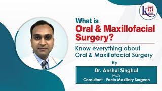 Restoring lives through Oral and Maxillofacial Surgery | Kailash Hospital Sec- 27 Noida