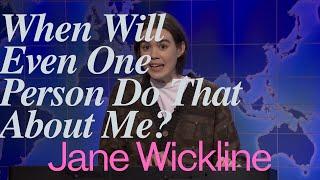 When Will Even One Person Do That About Me? - Jane Wickline - SNL Fanatic