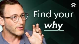 Simon Sinek Masterclass: The Key Steps To Finding Your Purpose