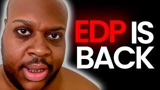 EDP has Returned to YouTube... (update)