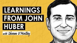 John Huber's Philosophy for Long-term Quality Investing w/ Shawn O'malley (MI379)