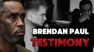DIDDY TRIAL: DR*G MULE BRENDAN PAUL BOMBSHELL TESTIMONY!