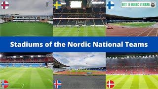 The stadiums of the Nordic National Teams & also the largest stadiums of each Nordic country!