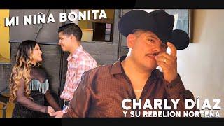 Mi Niña Bonita Vídeo Oficial   Charly Díaz Y Su Rebelión Norteña