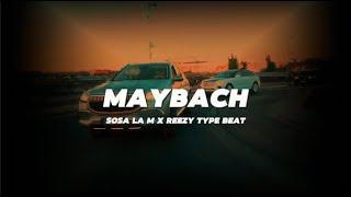 [FREE] Sosa La M x Reezy Type Beat - "Maybach"⎥2024