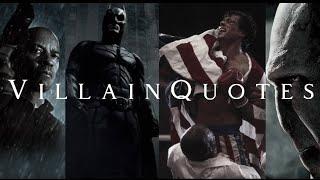 The greatest Villain Quotes