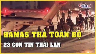 NÓNG: Hamas thả toàn bộ con tin Thái Lan | Báo VietNamNet