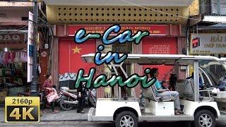 Green Tourism, with the e-Car through Hanoi, Part 1 - Vietnam 4K Travel Channel