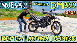 NUEVA ITALIKA DM300 2025 || !NO ES UNA MOTO PARA CUALQUIERA! || REVIEW ||PRUEBA DE SONIDO Y ALTURA