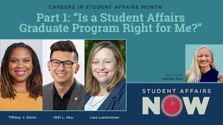 Part 1: "Is a Student Affairs Graduate Program Right for Me?"