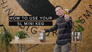 How To Use Your 5L Mini Keg | Small Beer Brew Co.