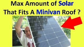 2 Options: How Much Solar Can You REALLY Fit On A Minivan Roof? How Many Panels? Dodge Grand Caravan