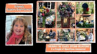 THROUGH THE YEARS: SPRING CREATIONS & a Couple of Questions Answered