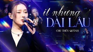 ÍT NHƯNG DÀI LÂU - CHU THÚY QUỲNH live at Mây Lang Thang Music | Official Music Video