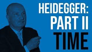 Heidegger: Being and Time Part II - Time