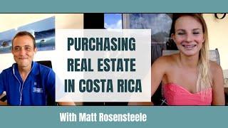 Tamarindo Real Estate in Costa Rica MUST WATCH INTERVIEW with Matt Rosensteele