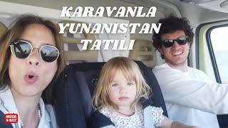 VLOG | KARAVANIMIZLA YUNANISTAN TATİLİ | Kavala, Halkidiki  , Alexandrapoli