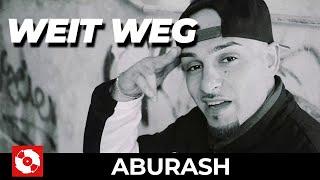 ABURASH – WEIT WEG (OFFICIAL HD VERSION AGGRO.TV)