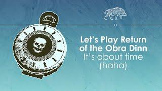 Let's Play Return of the Obra Dinn - Nautical mystery awaits!