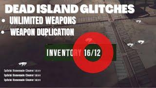 Dead Island - Unlimited Weapons & Weapon Duplication Glitches 2025