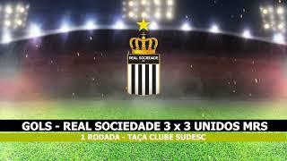 Gols Real Sociedade - 1ª Rodada Taça Clube Sudesc