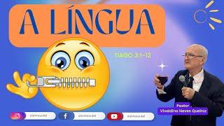 Culto #049-24 - (Dom 08/12/24) - A LÍNGUA - Tiago 3:1-12