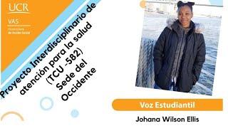 La Voz Estudiantil de Acción Social UCR, Johana Wilson Ellis