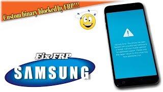 Fix Custom binary blocked by FRP All Device Android SAMSUNG || Bootloop|| Sofware