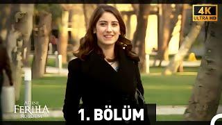 Adını Feriha Koydum 1. Bölüm (4K)