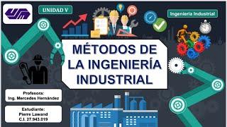 MÉTODOS DE LA INGENIERÍA INDUSTRIAL ‍️- Pierre Lawand.