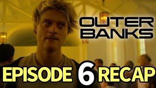 Outer Banks Season 4 Episode 6 The Town Council Recap