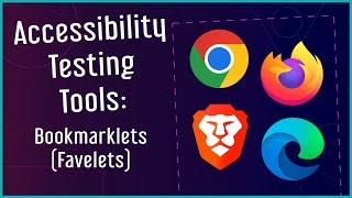 Accessibility Testing Tools: Bookmarklets (or Favelets)