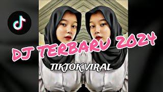 dj tiktok terbaru 2024 tiktok viral