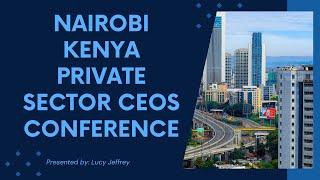 Nairobi Kenya Private Sector CEOs Conference