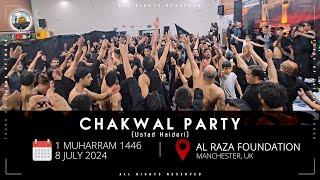 Chakwal Party (Ustad Haideri) | 1 Muharram 1446 | Al Raza Foundation | Manchester, UK