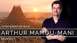 Arthur Mamou-Mani - Burning Man & Parametric Psychedelic Architecture | ProArchitect