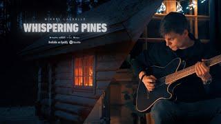 Mikkel Lassalle - Whispering Pines (Official Music Video) Nature Visuals | Relaxing Music 2024