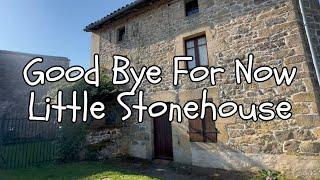 Good Bye For Now, Little Stonehouse