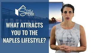 What Attracts You to the Naples Lifestyle?