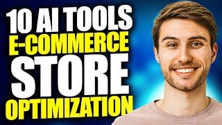 10 Essential AI Tools for E-commerce Store Optimization | Boost Your Sales